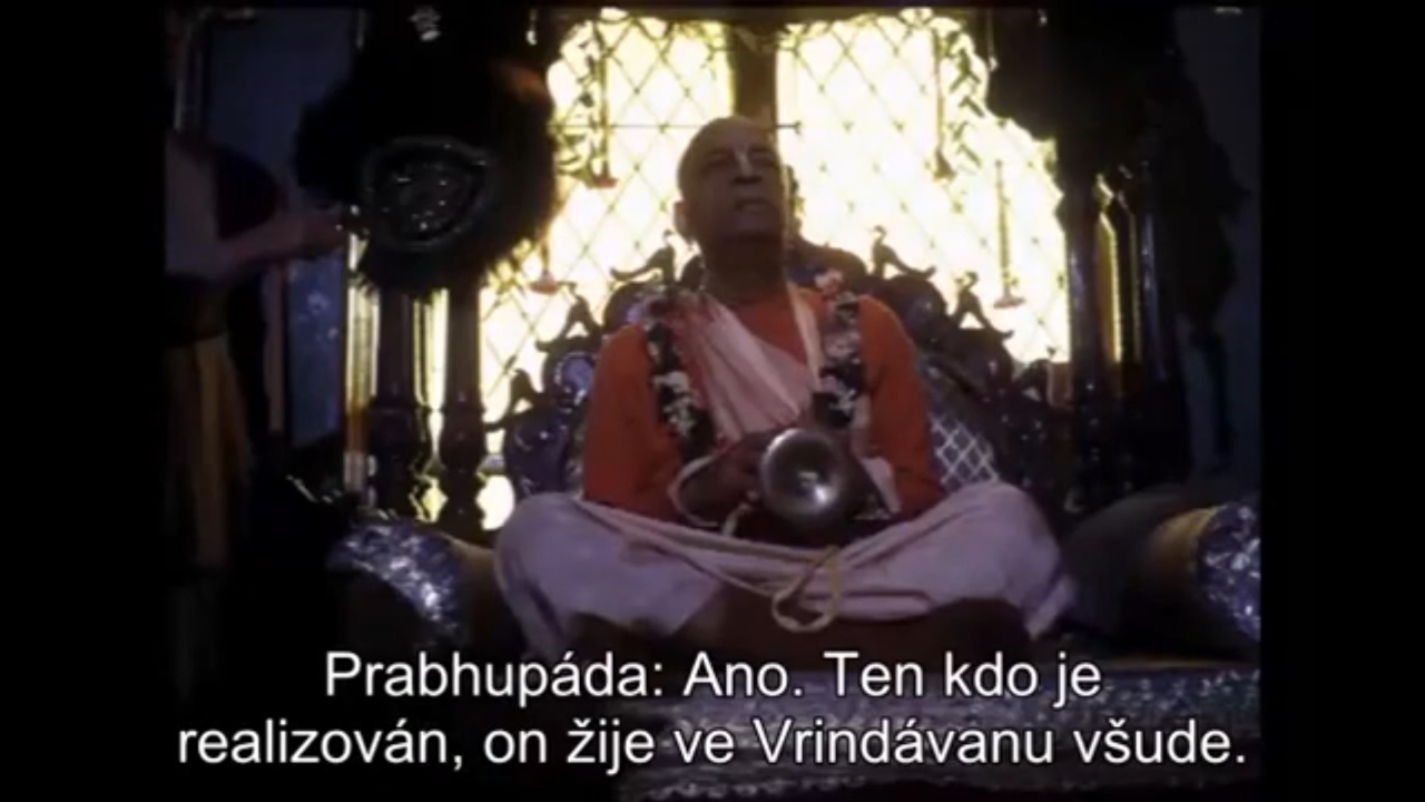 Prabhupáda - Ten, kto realizoval Krišnu potom neustále žije vo Vrindávane - 519