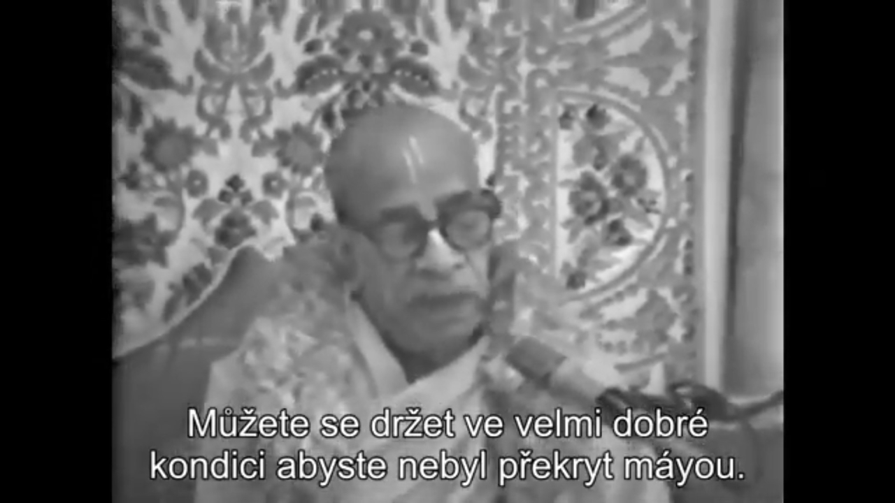 Prabhupáda - Máya vždy hľadá príležitosť, škárku, jak vás znovu chytí - 549